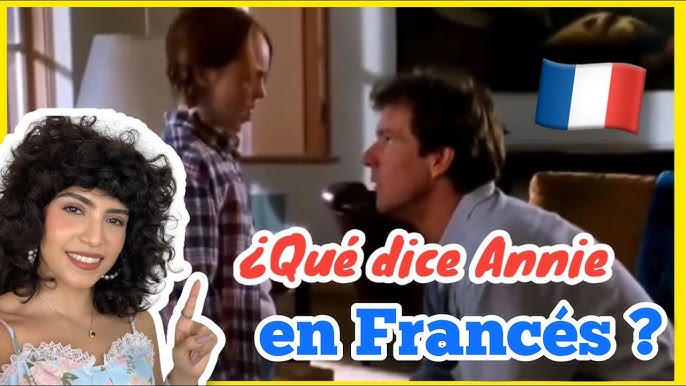 ¿Qué dice Annie en FRANCÉS en JUEGO DE GEMELAS?