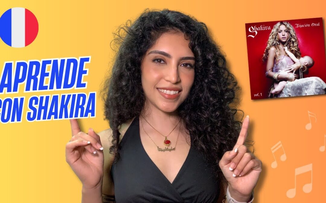 Aprende francés con EN TUS PUPILAS de SHAKIRA 